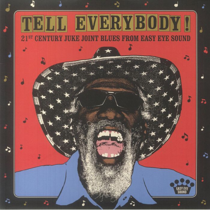 Various Artists Tell Everybody! 21st Century Juke Joint Blues From Easy Eye Sound