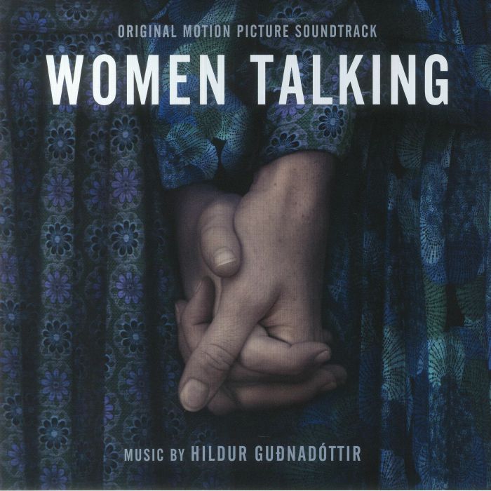 Hildur Gudnadottir Women Talking (Soundtrack)