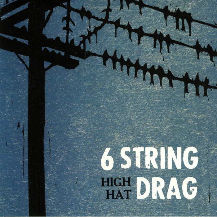 6 String Drag High Hat: 20th Anniversary Edition (reissue)