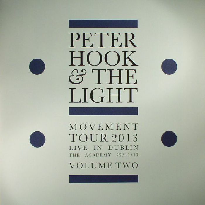 Peter Hook and The Light Movement Tour 2013: Live In Dublin Volume 2 (Record Store Day 2017)
