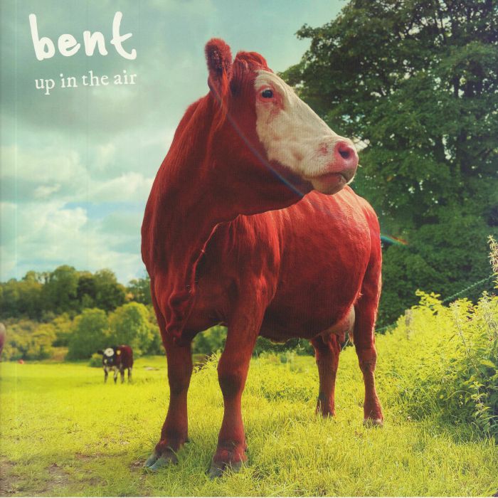 Bent Up In The Air (includes free download of album)