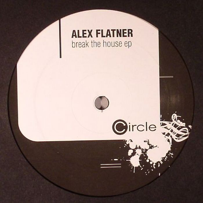Alex Flatner Break The House