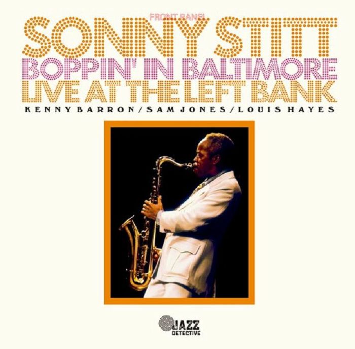 Sonny Stitt Boppin In Baltimore: Live At The Left Bank (Record Store Day RSD 2023)