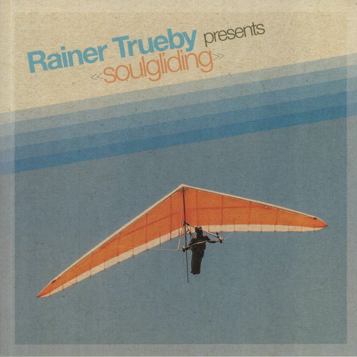 Rainer Trueby Soulgliding