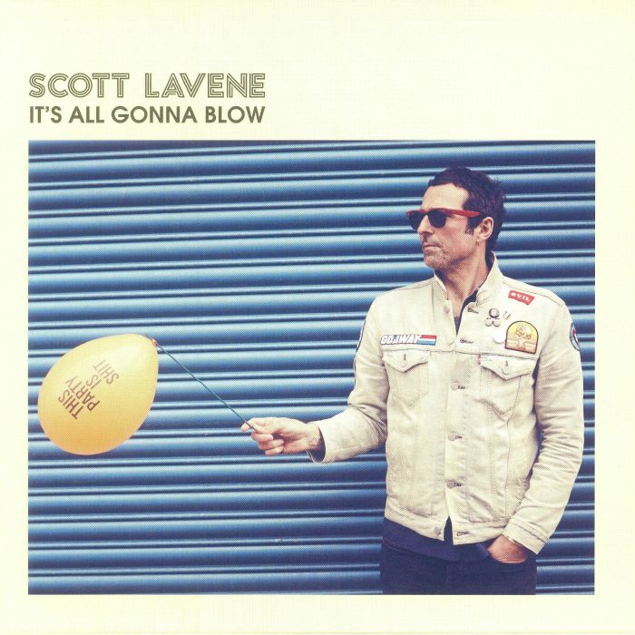 Scott Lavene Its All Gonna Blow