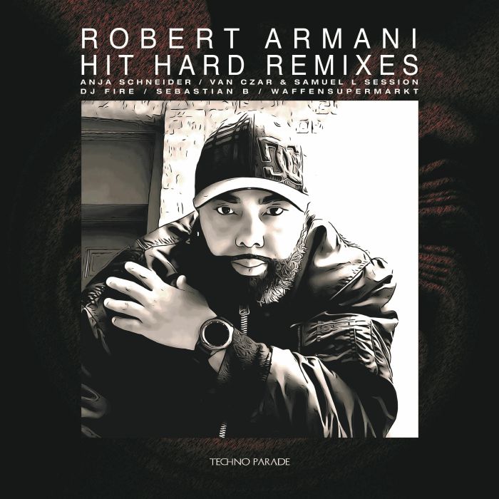 Robert Armani Hit Hard Remixes