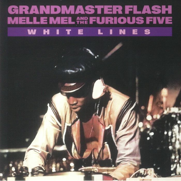 Grandmaster Flash | Melle Mel | The Furious Five White Lines