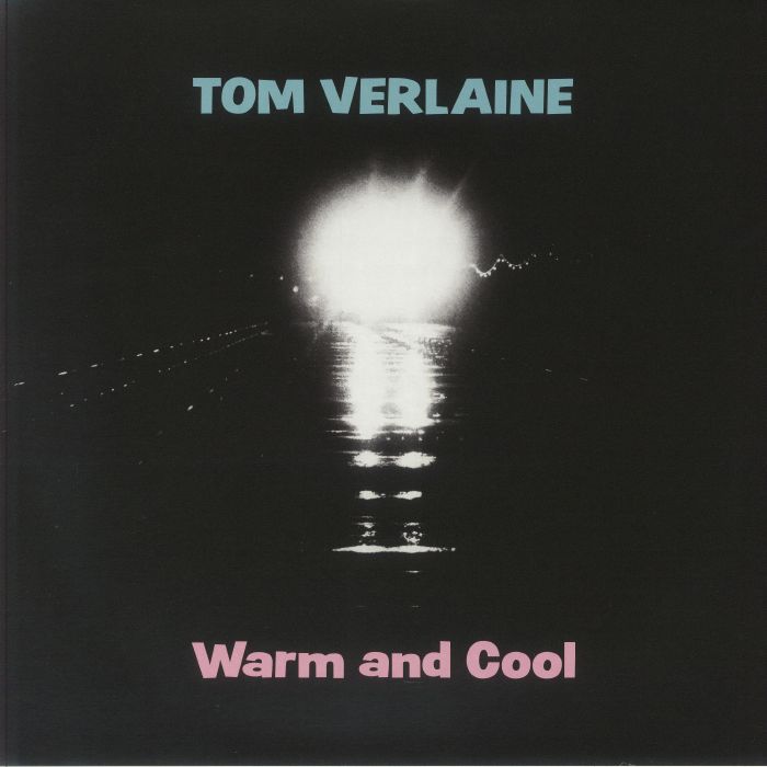 Tom Verlaine Warm and Cool