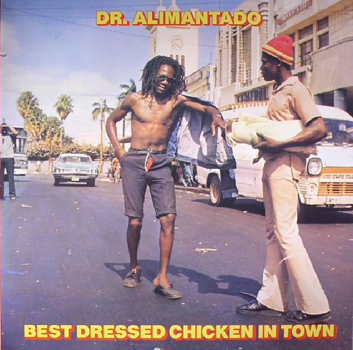 Dr Alimantado Best Dressed Chicken In Town