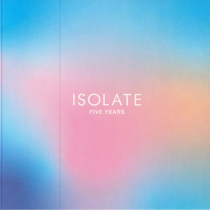 Various Artists Isolate: Five Years