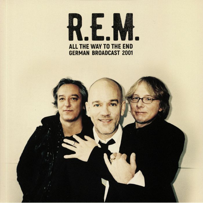 Rem All The Way To The End: German Broadcast 2001