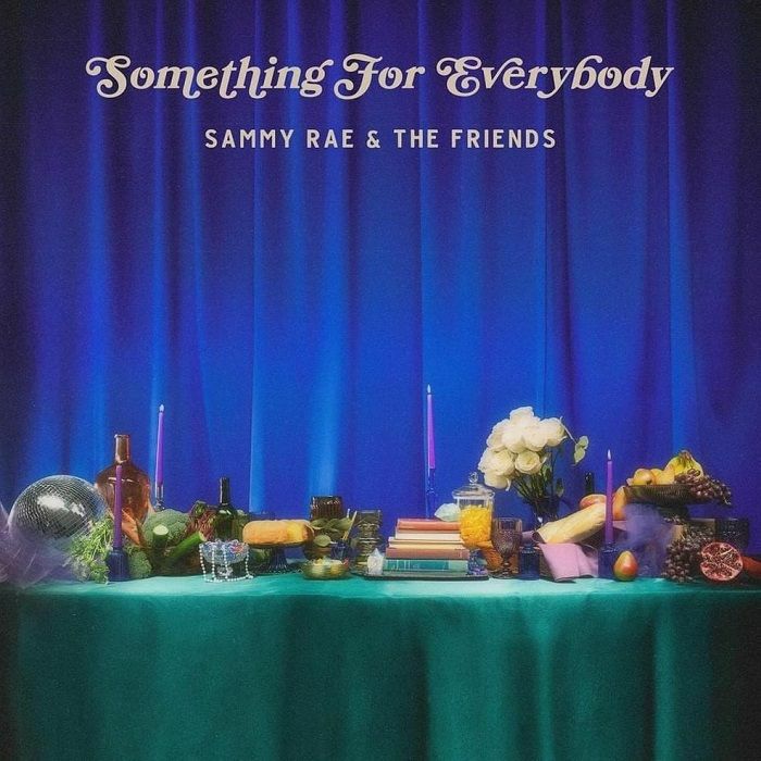 Sammy Rae and The Friends Something For Everybody