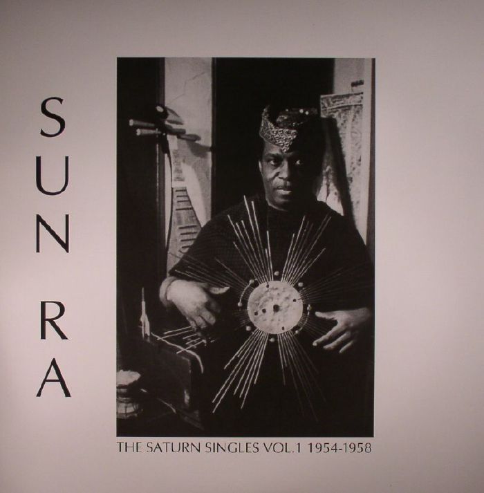 Sun Ra – The Saturn Singles Vol 1: 1954 1958 vinyl cover