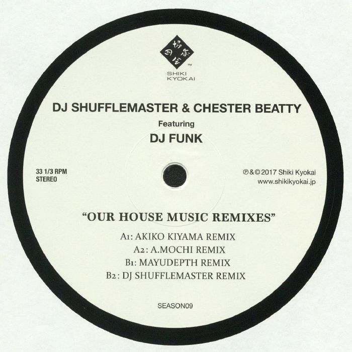 DJ Shufflemaster | Chester Beatty | DJ Funk Our House Music Remixes