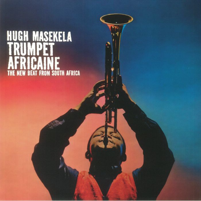 Hugh Masekela Trumpet Africaine: The New Beat From South Africa