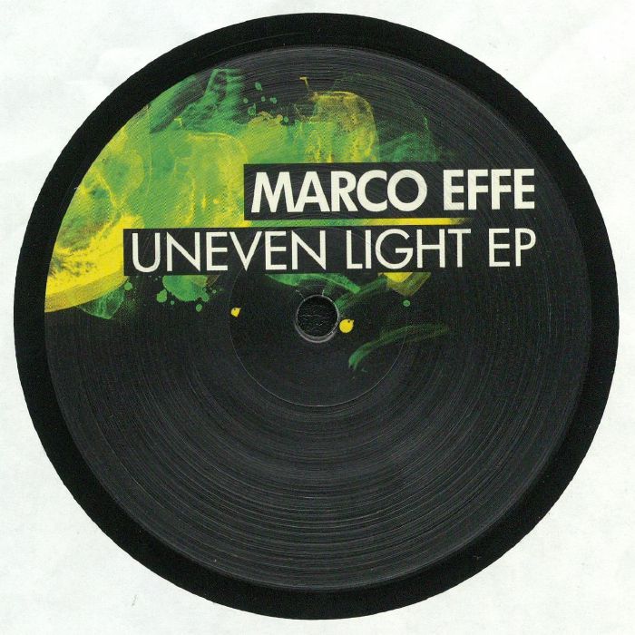 Marco Effe Uneven Light EP