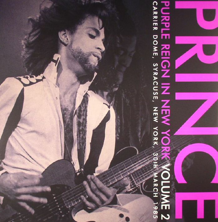 Prince Purple Reign In New York Volume 2: Carrier Dome Syracuse New York 30th March 1985