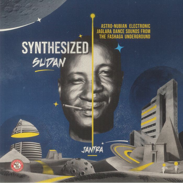 Jantra Synthesized Sudan: Astro Nubian Electronic Jaglara Dance Sounds From The Fashaga Underground