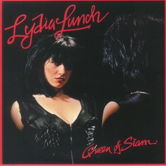 Lydia Lunch Queen Of Siam