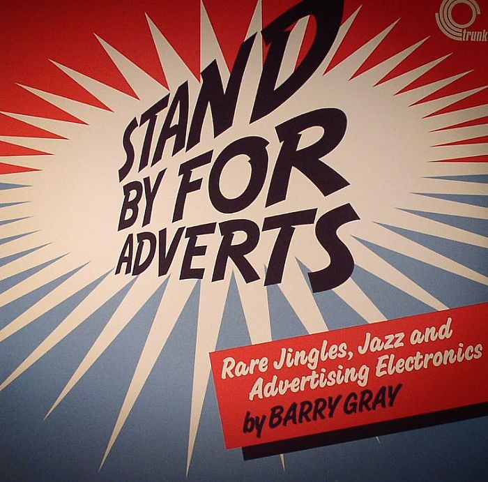 Barry Gray Stand By For Adverts: Rare Jingles Jazz and Advertising Electronics