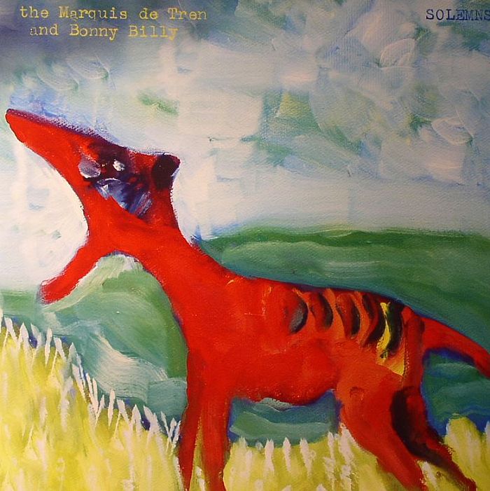 The Marquis De Tren | Bonny Billy Solemns
