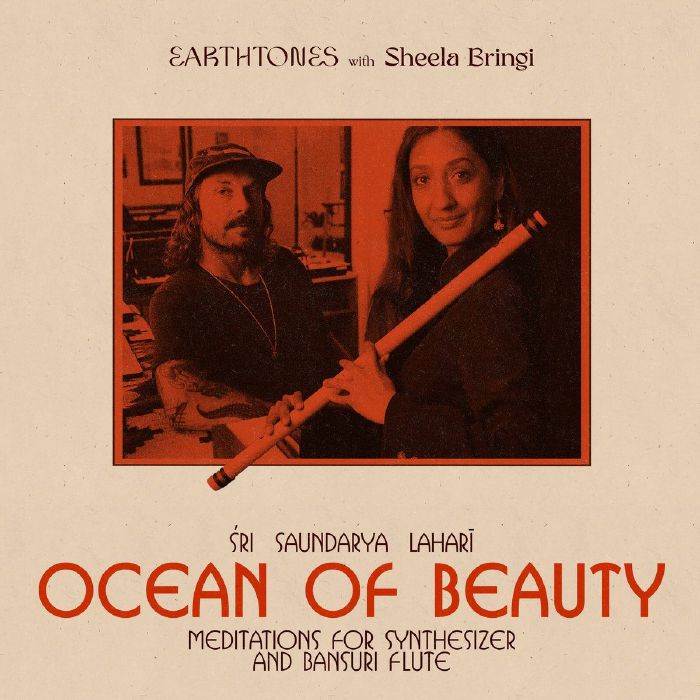 Earthtones | Sheela Bringi Ocean Of Beauty: Meditations For Synthesizer and Bansuri Flute