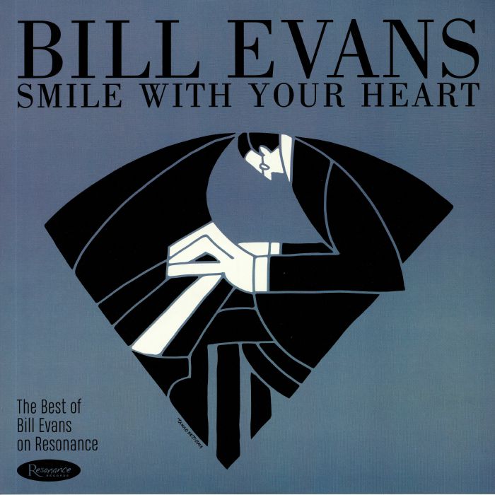 Bill Evans Smile With Your Heart: The Best Of Bill Evans On Resonance