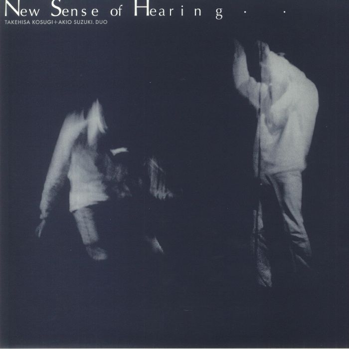Takehisa Kosugi | Akio Suzuki New Sense Of Hearing
