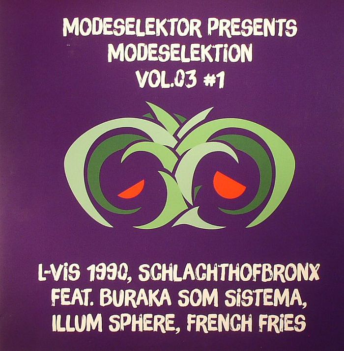 L Vis 1990 | Schlachthofbronx | Burka Som Sistema | Illum Sphere | French Fries Modeselektor presents Modeselektion Vol 3  1