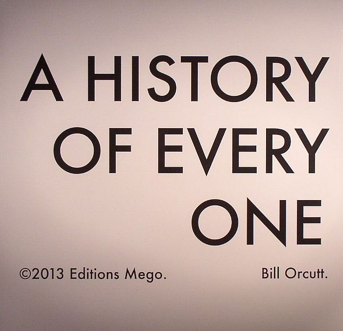 Bill Orcutt A History Of Every One