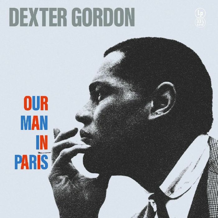 Dexter Gordon Our Man In Paris