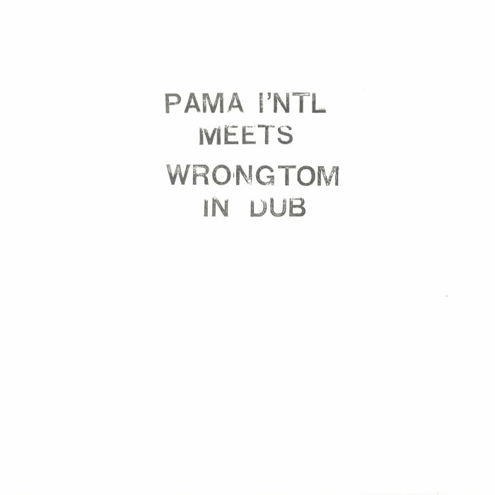 Pama International | Wrongtom In Dub