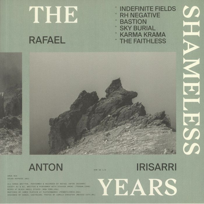 Rafael Anton Irisarri The Shameless Years