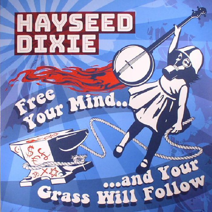 Hayseed Dixie Free Your Mind and Your Grass Will Follow (Record Store Day 2017)