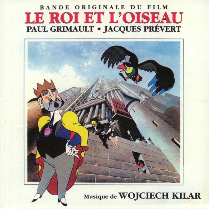 Wojciech Kilar | Joseph Kosma | Jacques Prevert The King and The Mockingbird (Soundtrack)