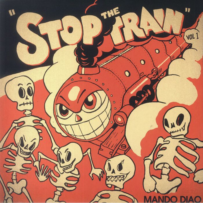 Mando Diao Stop The Train Vol 1