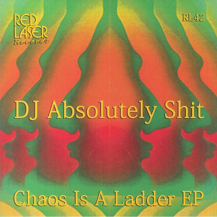 DJ Absolutely Shit Chaos Is A Ladder EP