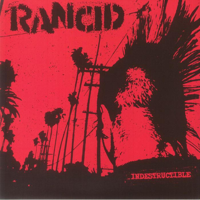 Rancid Indestructible (20th Anniversary Edition)