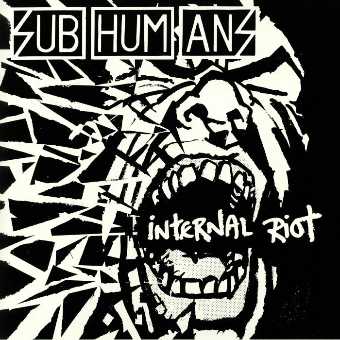 Subhumans Internal Riot