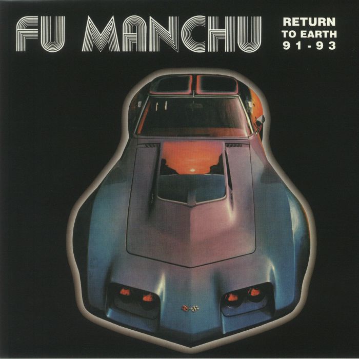 Fu Manchu Return To Earth: 91 93