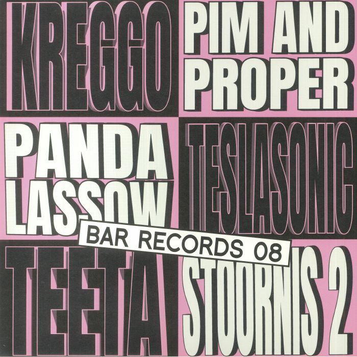Kreggo | Pim and Proper | Panda Lassow | Teslasonic | Teeta | Stoornis BAR Records 08