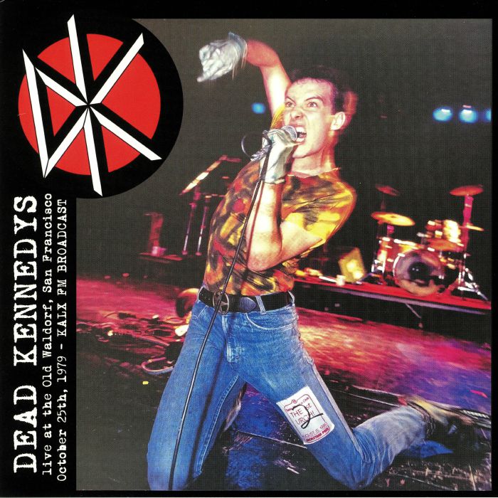 Dead Kennedys – Live At The Old Waldorf San Francisco October 25th 1979: KALX FM Broadcast vinyl cover