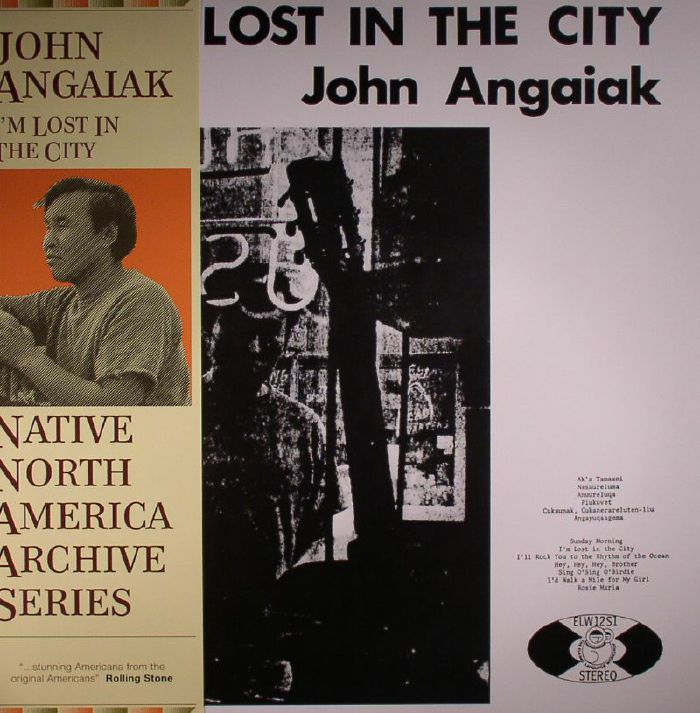 John Angaiak Im Lost In The City