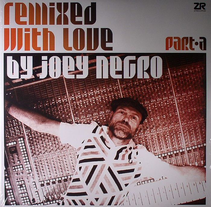 Joey Negro | Various Remixed With Love By Joey Negro: Part A