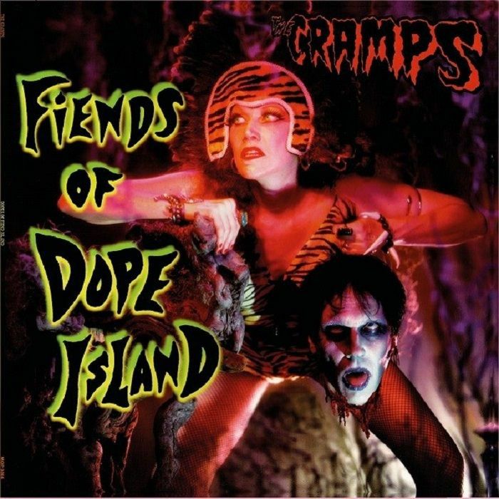 The Cramps Fiends Of Dope Island