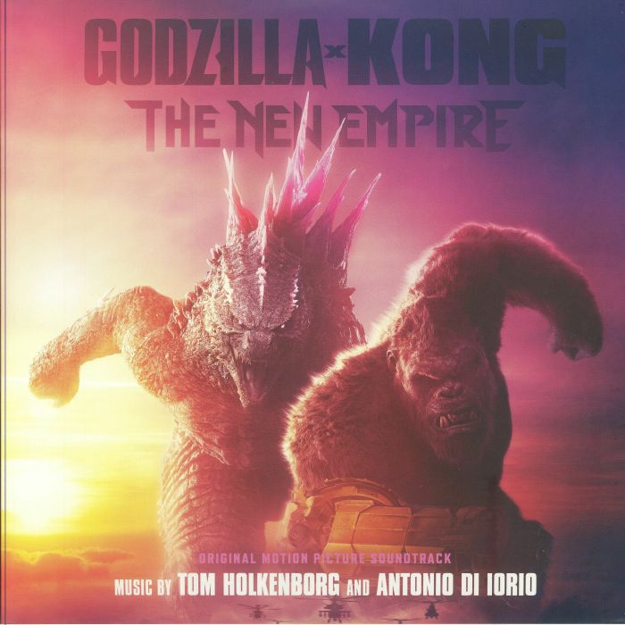 Tom Holkenborg | Antonio Di Iorio Godzilla X Kong: The New Empire (Soundtrack)