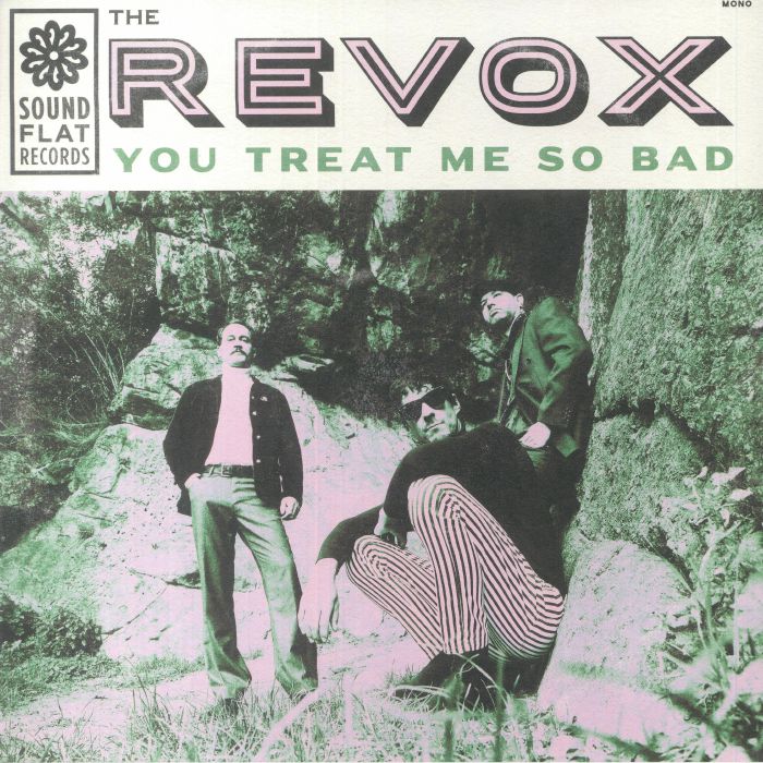 The Revox You Treat Me So Bad