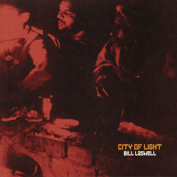 Bill Laswell | Coil | Trilok Gurtu | Tetsu Inoue | Lori Carson | Hakim Bey City Of Light