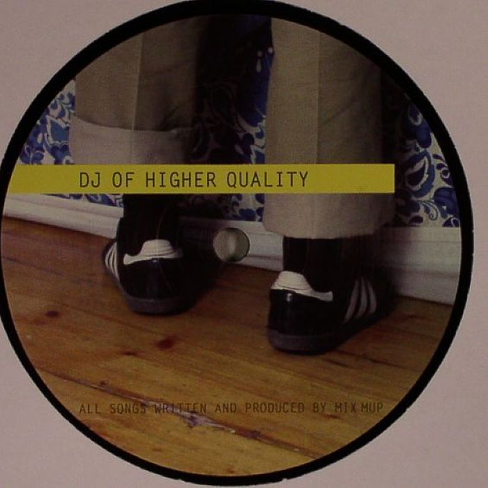Mix Mup DJ Of Higher Quality