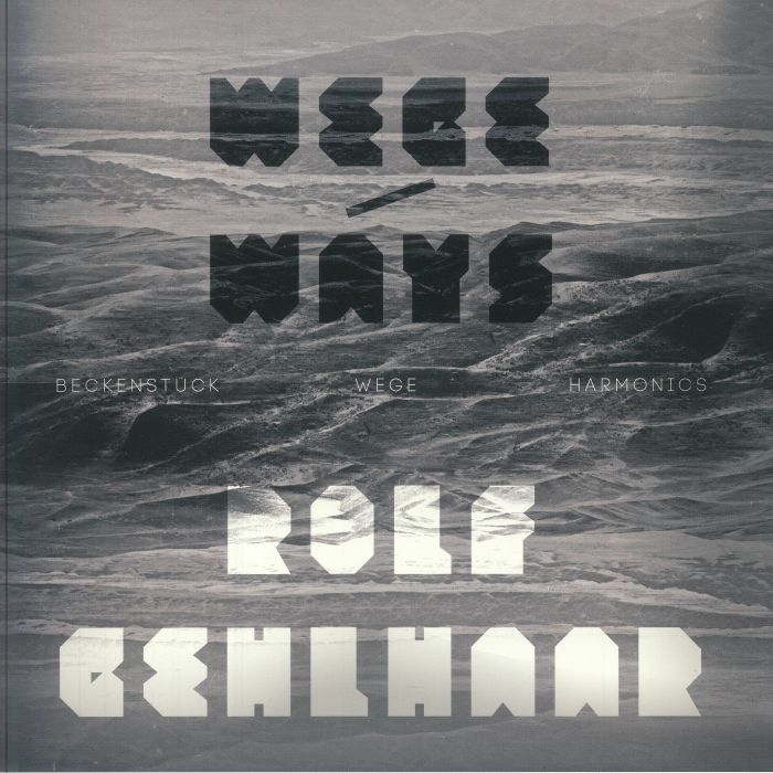 Rolf Gehlhaar Wege/Ways